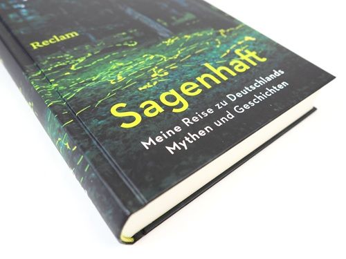 Sagenhaft. Meine Reise zu Deutschlands Mythen und Geschichten
