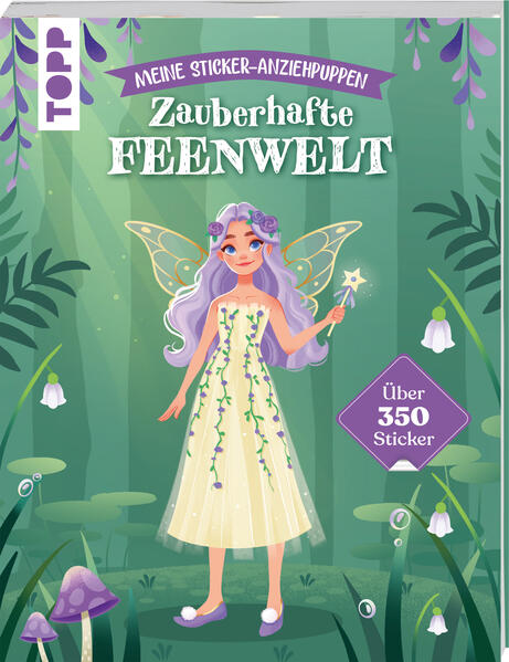 Meine Sticker-Anziehpuppen. Zauberhafte Feenwelt