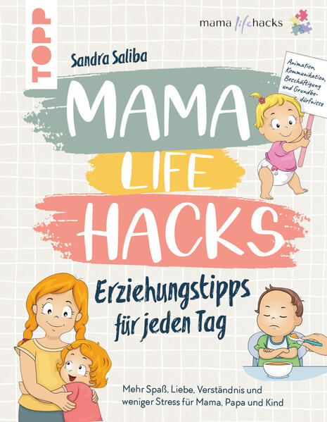 Mama Life Hacks – Erziehungstipps für jeden Tag