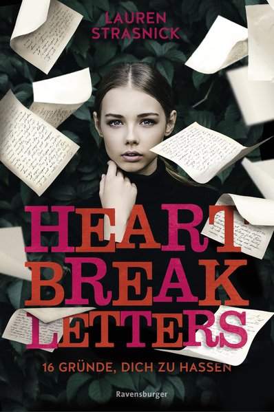 Heartbreak Letters. 16 Gründe, dich zu hassen Heartbreak Letters. 16 Gründe, dich zu hassen