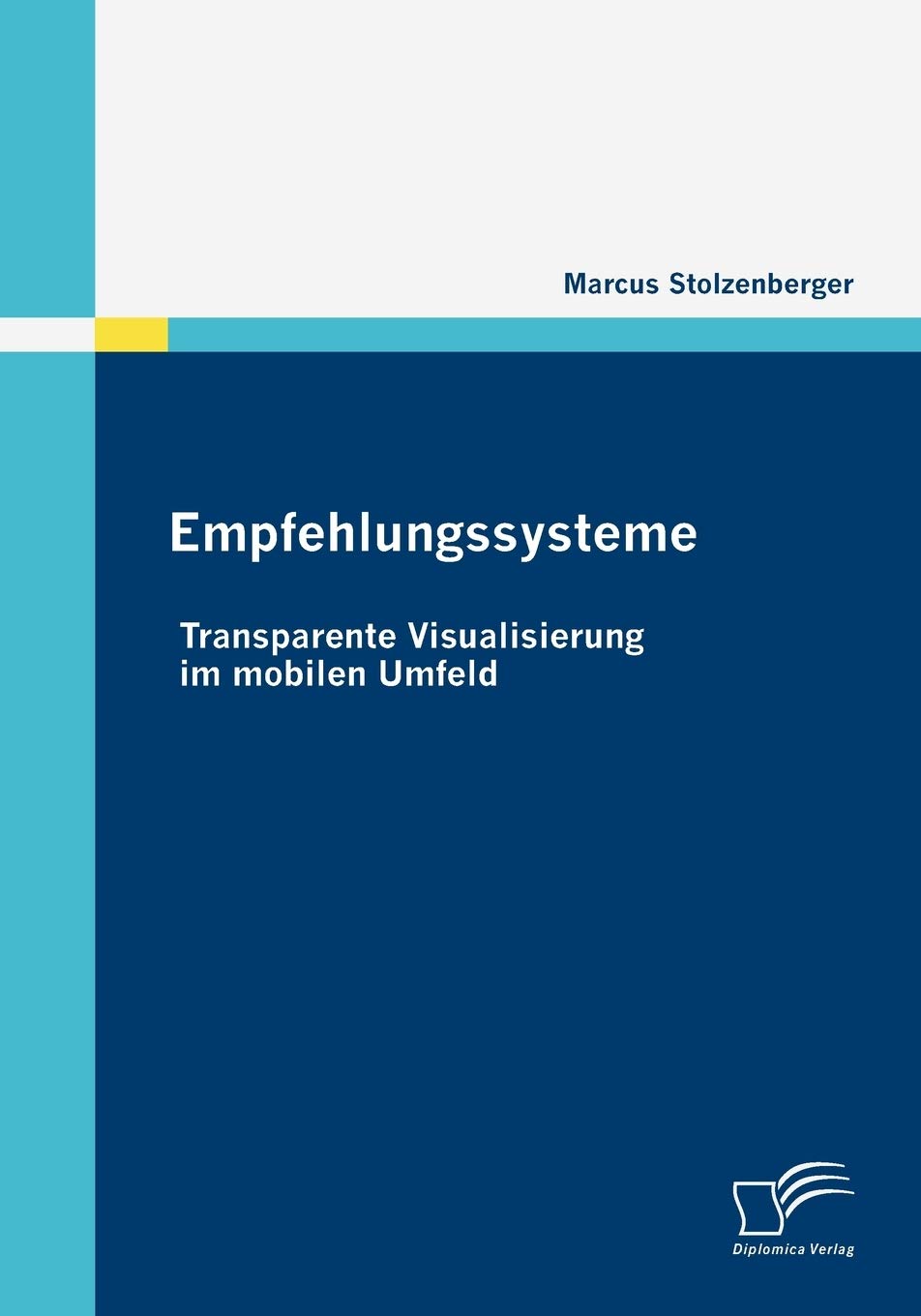 Empfehlungssysteme: Transparente Visualisierung im mobilen Umfeld