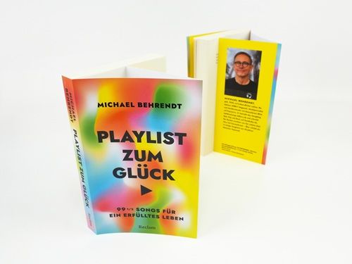 Playlist zum Glück. 99 ½ Songs für ein erfülltes Leben