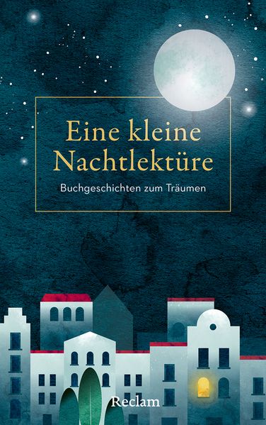 Eine kleine Nachtlektüre. Buchgeschichten zum Träumen
