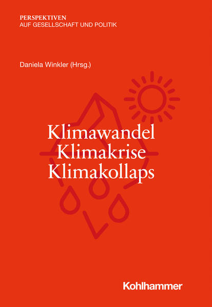 Klimawandel - Klimakrise - Klimakollaps