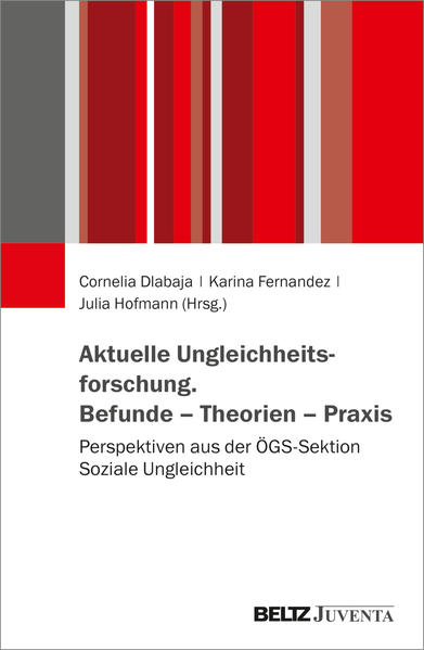 Aktuelle Ungleichheitsforschung. Befunde – Theorien – Praxis
