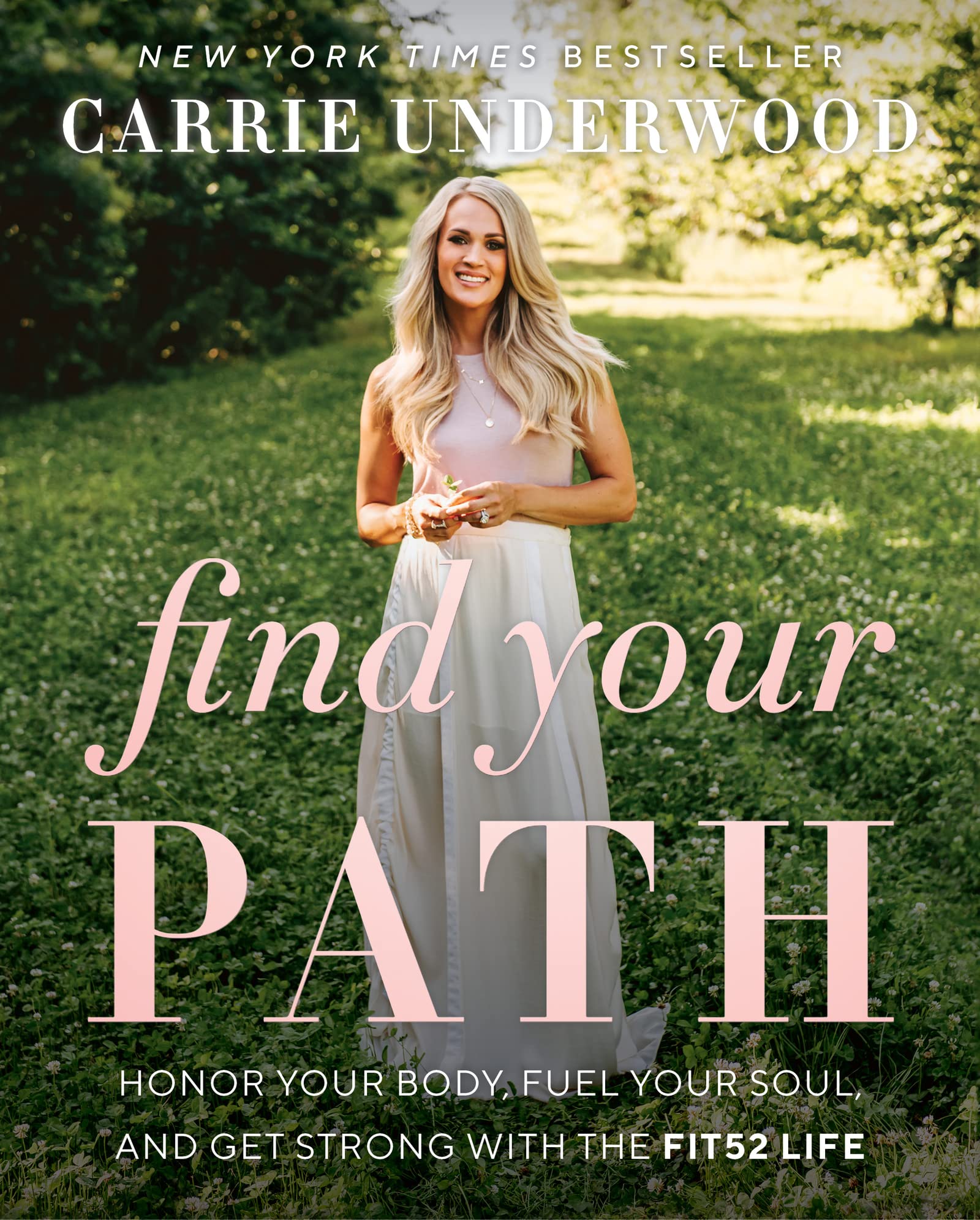Find Your Path: Honor Your Body, Fuel Your Soul, and Get Strong with the Fit52 Life Find Your Path: Honor Your Body, Fuel Your Soul, and Get Strong with the Fit52 Life