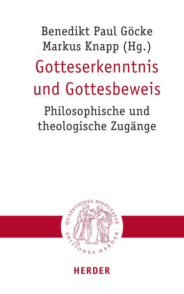 Gotteserkenntnis und Gottesbeweis Gotteserkenntnis und Gottesbeweis