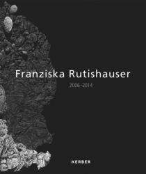 Franziska Rutishauser. 2006 - 2014