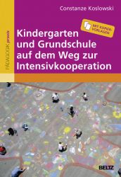 Kindergarten und Grundschule auf dem Weg zur Intensivkooperation