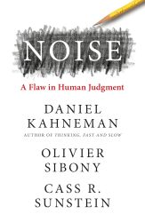 Noise: a flaw in human judgment