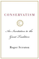 CONSERVATISM: An Invitation to the Great Tradition