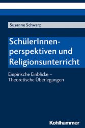 SchülerInnenperspektiven und Religionsunterricht