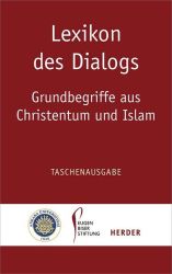 Lexikon des Dialogs - Grundbegriffe aus Christentum und Islam