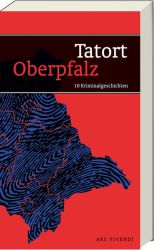 Tatort Oberpfalz