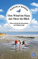 Den Wind im Haar, das Meer im Blick