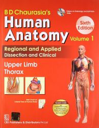 BD Chaurasia's Human Anatomy: Upper Limb Thorax