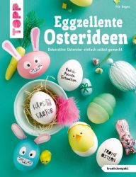Eggzellente Osterideen (kreativ.kompakt)