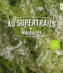 40 Supertrails in den Alpen