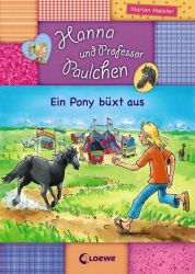 Hanna und Prof. Paulchen (Band 6) – Ein Pony büxt aus