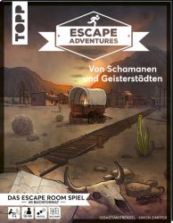 Escape Adventures – Von Schamanen und Geisterstädten