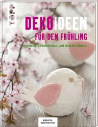 Dekoideen für den Frühling (KREATIV.INSPIRATION.)