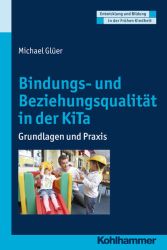 Bindungs- und Beziehungsqualität in der KiTa