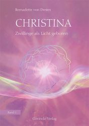 Christina, Band 1: Zwillinge als Licht geboren