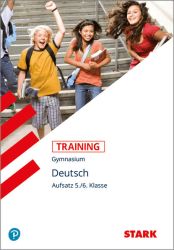 STARK Training Gymnasium - Deutsch Aufsatz 5./6. Klasse