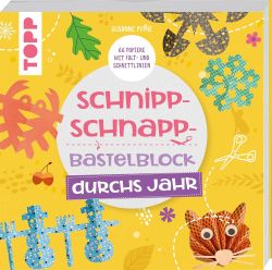 Schnipp-Schnapp-Block durchs Jahr: Einfache und schnelle Faltschnitt-Ideen für Kinder. Mit 66 Motivpapieren mit Falt- und Schnit