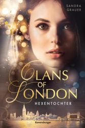 Clans of London, Band 1: Hexentochter