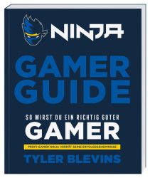 Ninja: Gamer Guide. So wirst du ein richtig guter Gamer