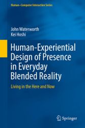 Human-Experiential Design of Presence in Everyday Blended Reality