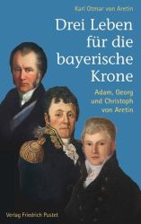 Drei Leben für die bayerische Krone