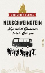 Neuschweinstein - Mit zwölf Chinesen durch Europa