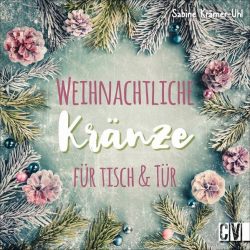 Weihnachtliche Kränze für Tisch & Tür