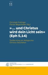 "... und Christus wird dein Licht sein" (Eph 5,14)