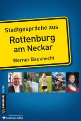 Stadtgespräche aus Rottenburg am Neckar