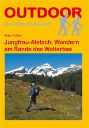 Jungfrau-Aletsch: Wandern am Rande des Welterbes