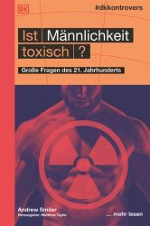 #dkkontrovers. Ist Männlichkeit toxisch?