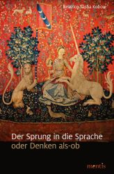 Der Sprung in die Sprache oder Denken-als-ob