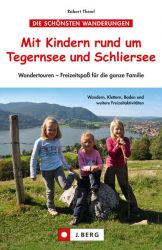 Mit Kindern rund um Tegernsee und Schliersee