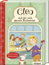 Cleo und der total (un)coole Kuchenclub