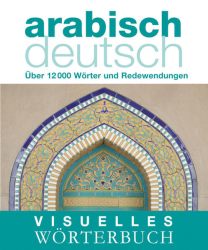 Visuelles Wörterbuch Arabisch-Deutsch
