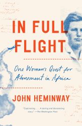 In Full Flight: One Woman's Quest for Atonement in Africa
