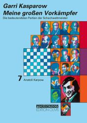 Meine grossen Vorkämpfer / Die bedeutendsten Partien der Schachweltmeister