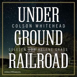 Underground Railroad (Audio-CD)