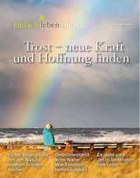 Trost - neue Kraft und Hoffnung finden