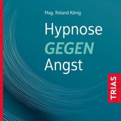 Hypnose gegen Angst (Audio-CD)