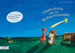 Flunkerfuchs und das Weihnachtswunder. Bildkarten fürs Erzähltheater Kamishibai