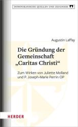 Die Gründung der Gemeinschaft „Caritas Christi“